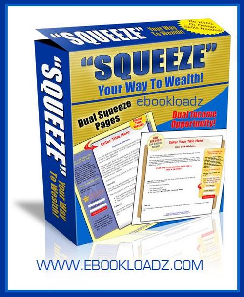 Product picture Squeeze Your Way To Wealth (Master Resell Rights + Webpage)